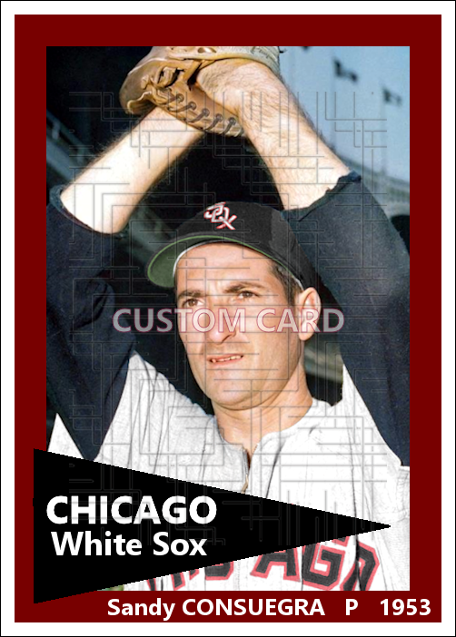 Sandy Consuegra - 1953 Chicago White Sox - choose a size & style