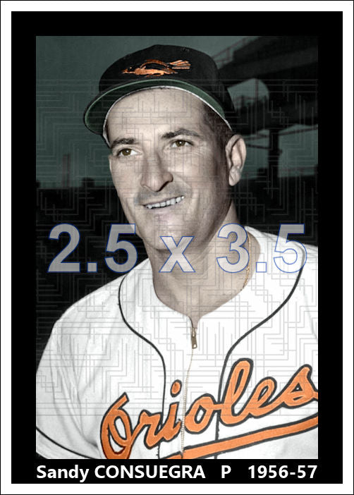 Sandy Consuegra - 1956-57 Baltimore Orioles - choose a size & style