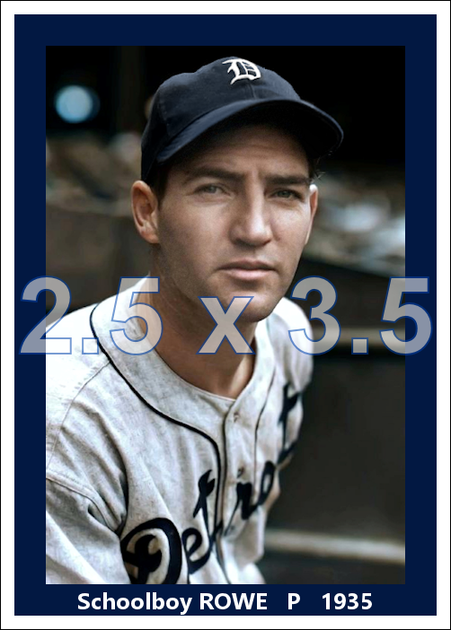 Schoolboy Rowe - 1935 Detroit Tigers - choose a size & style