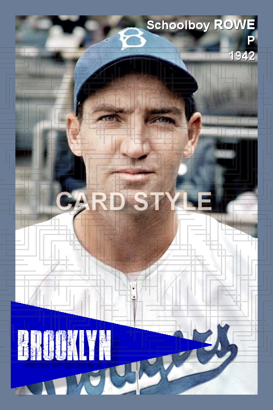 Schoolboy Rowe - 1942 Brooklyn Dodgers - choose a size & style
