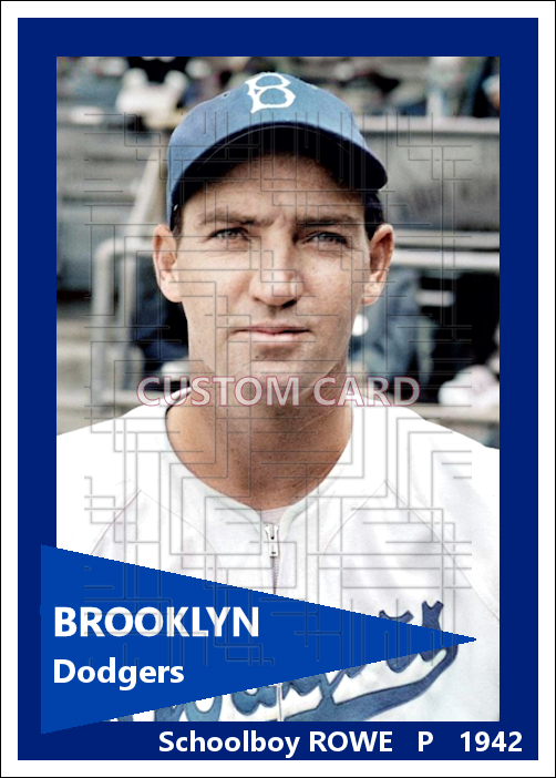 Schoolboy Rowe - 1942 Brooklyn Dodgers - choose a size & style