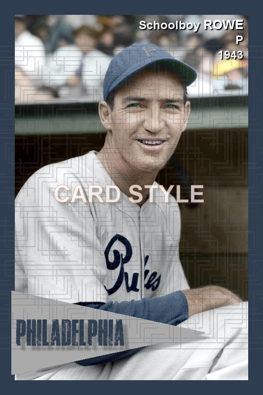 Schoolboy Rowe - 1943 Philadelphia Phillies - choose a size & style