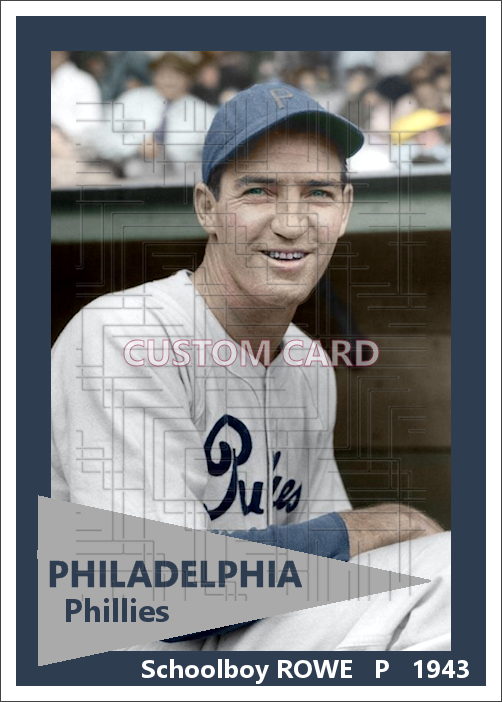 Schoolboy Rowe - 1943 Philadelphia Phillies - choose a size & style