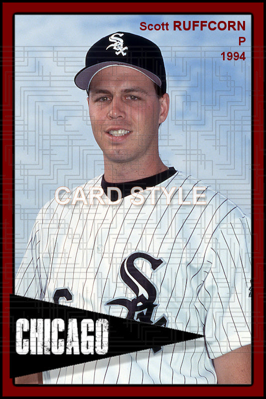 Scott Ruffcorn - 1994 Chicago White Sox - choose a size & style