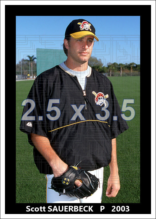 Scott Sauerbeck - 2003 Pittsburgh Pirates - choose a size & style
