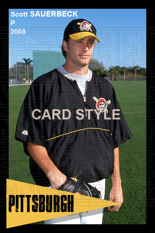Scott Sauerbeck - 2003 Pittsburgh Pirates - choose a size & style