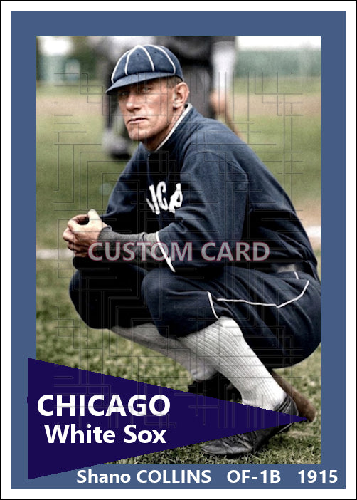 Shano Collins - 1915 Chicago White Sox - choose a size & style