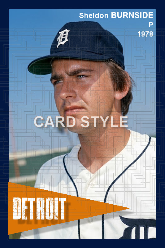 Sheldon Burnside - 1978 Detroit Tigers - choose a size & style