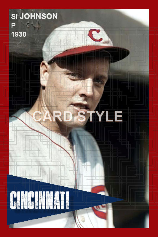 Si Johnson - 1930 Cincinnati Reds - choose a size & style