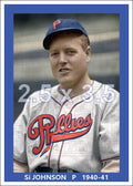 Si Johnson - 1940-41 Philadelphia Phillies - choose a size & style