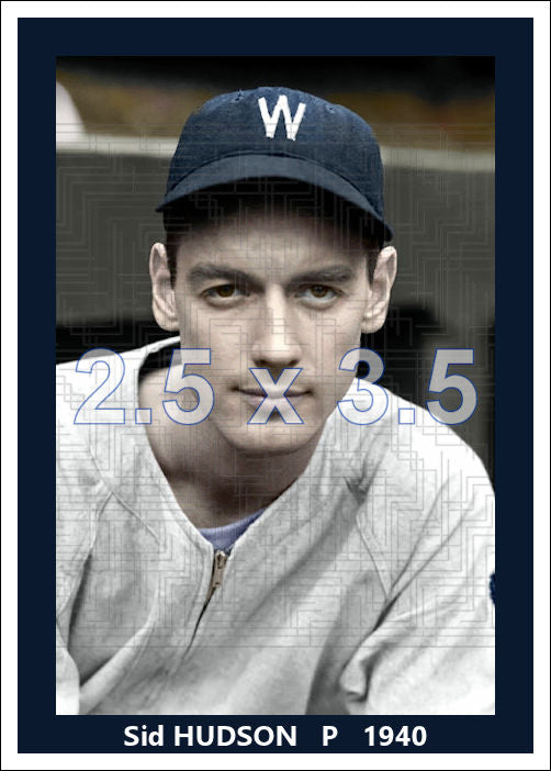 Sid Hudson - 1940 Washington Senators - choose a size & style
