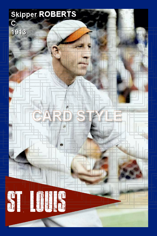 Skipper Roberts - 1913 St. Louis Cardinals - choose a size & style