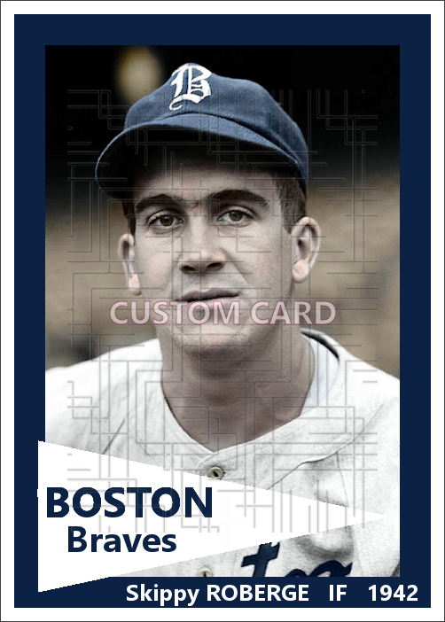 Skippy Roberge - 1942 Boston Braves - choose a size & style