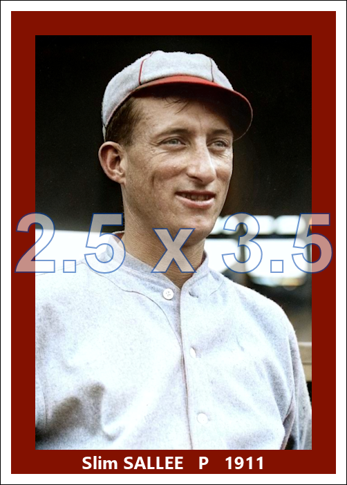 Slim Sallee - 1911 St. Louis Cardinals - choose a size & style
