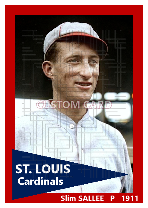 Slim Sallee - 1911 St. Louis Cardinals - choose a size & style