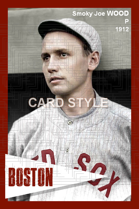 Smoky Joe Wood - 1912 Boston Red Sox - choose a size & style
