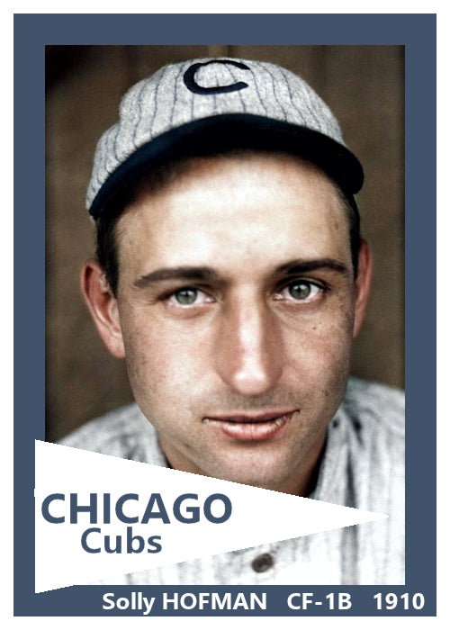 Solly Hofman - 1910 Chicago Cubs - choose a size & style