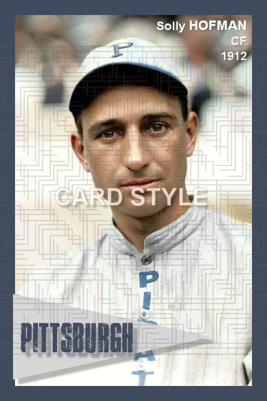 Solly Hofman - 1912 Pittsburgh Pirates - choose a size & style