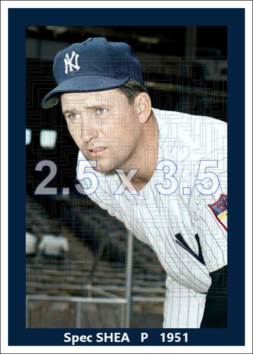 Spec Shea - 1951 New York Yankees - choose a size & style