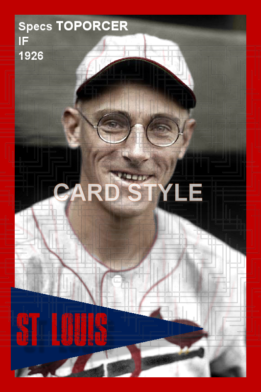 Specs Toporcer - 1926 St. Louis Cardinals - choose a size & style