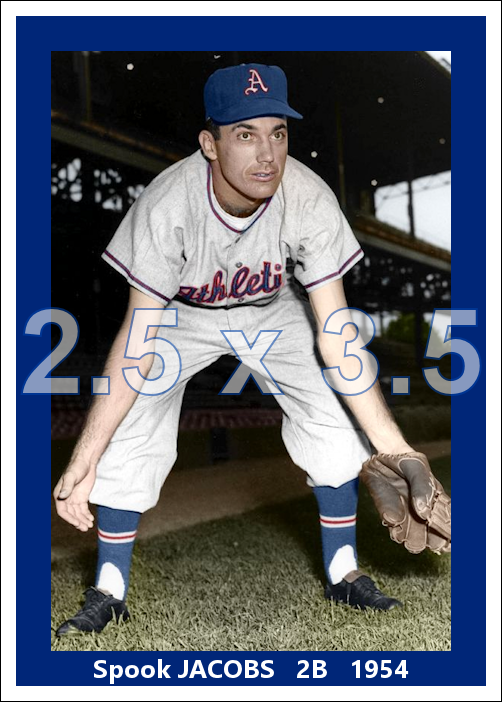 Spook Jacobs - 1954 Philadelphia Athletics - choose a size & style