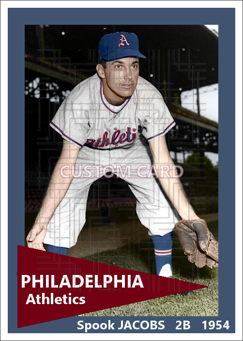Spook Jacobs - 1954 Philadelphia Athletics - choose a size & style