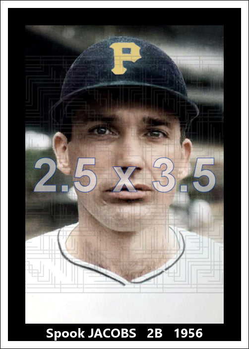 Spook Jacobs - 1956 Pittsburgh Pirates - choose a size & style