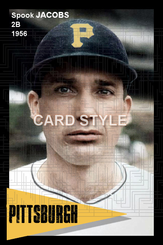 Spook Jacobs - 1956 Pittsburgh Pirates - choose a size & style