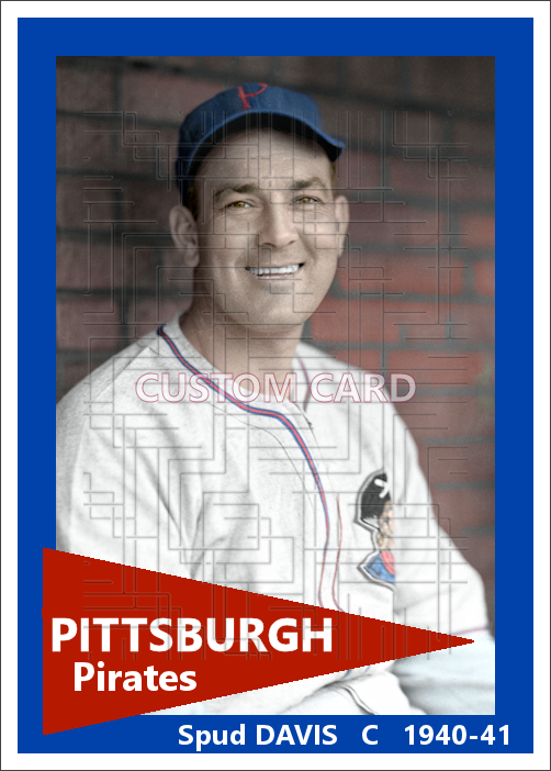 Spud Davis - 1940-41 Pittsburgh Pirates - choose a size & style