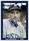 Stan Andrews - 1940 Boston Bees - choose a size & style