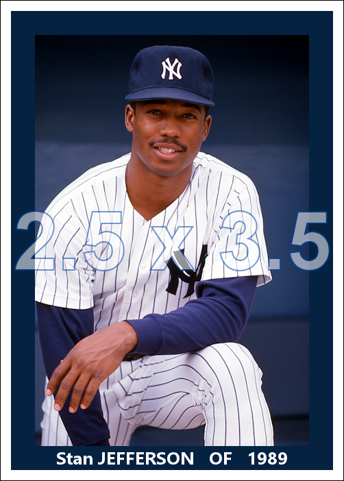 Stan Jefferson - 1989 New York Yankees - choose a size & style
