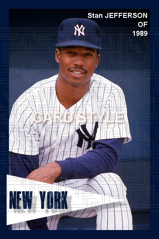 Stan Jefferson - 1989 New York Yankees - choose a size & style