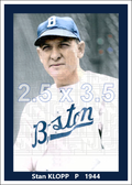 Stan Klopp - 1944 Boston Braves - choose a size & style