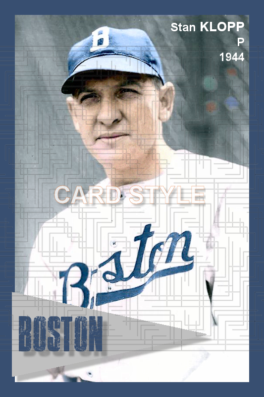 Stan Klopp - 1944 Boston Braves - choose a size & style