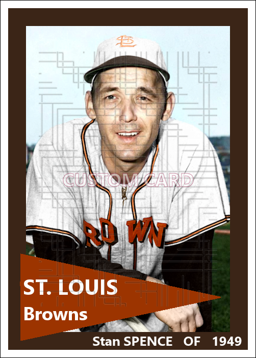 Stan Spence - 1949 St. Louis Browns - choose a size & style
