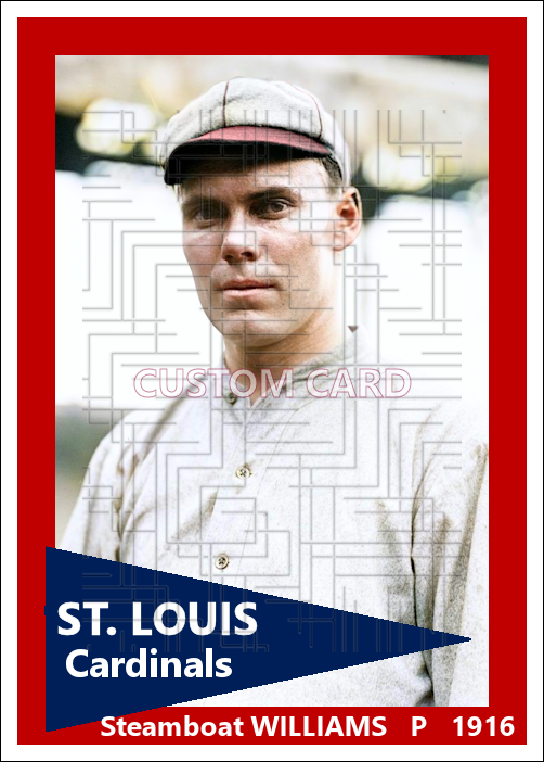 Steamboat Williams - 1916 St. Louis Cardinals - choose a size & style