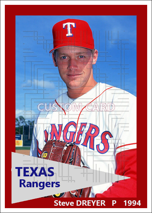 Steve Dreyer - 1994 Texas Rangers - choose a size & style