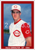 Steve Gibralter - 1994 Cincinnati Reds - choose a size & style