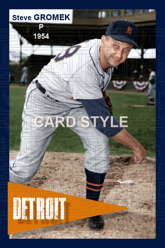 Steve Gromek - 1954 Detroit Tigers - choose a size & style