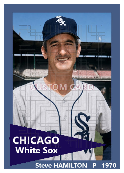 Steve Hamilton - 1970 Chicago White Sox - choose a size & style