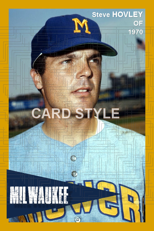 Steve Hovley - 1970 Milwaukee Brewers - choose a size & style