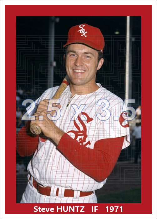 Steve Huntz - 1971 Chicago White Sox - choose a size & style