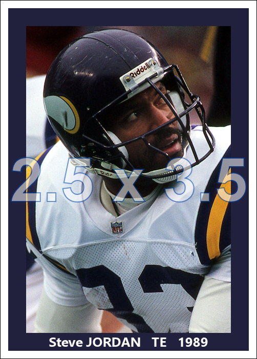 Steve Jordan - 1989 Minnesota Vikings - choose a size & style