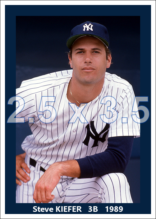 Steve Kiefer - 1989 New York Yankees - choose a size & style