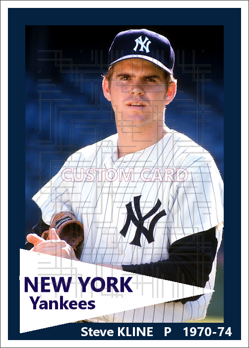 Steve Kline - 1970-74 New York Yankees - choose a size & style