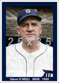 Steve O'Neill - 1945 Detroit Tigers - choose a size & style