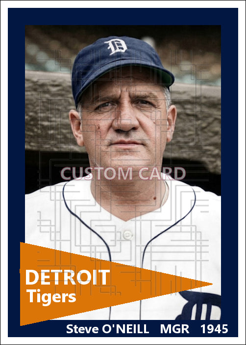 Steve O'Neill - 1945 Detroit Tigers - choose a size & style