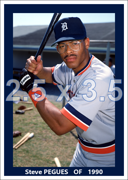 Steve Pegues - 1990 Detroit Tigers - choose a size & style