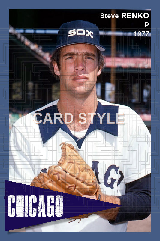 Steve Renko - 1977 Chicago White Sox - choose a size & style