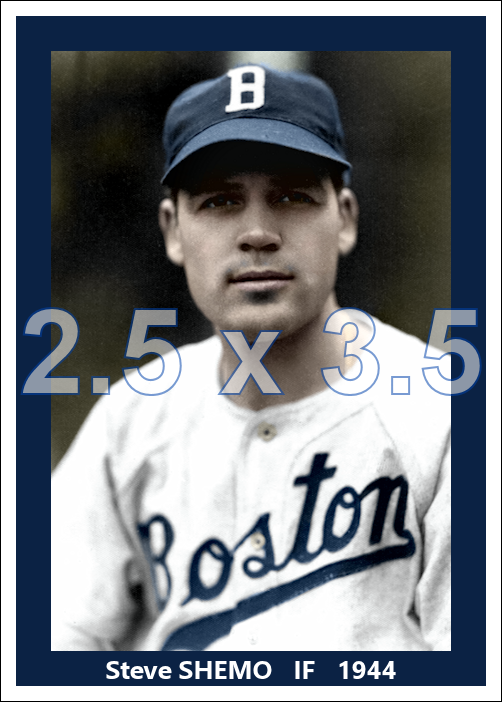 Steve Shemo - 1944 Boston Braves - choose a size & style